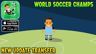 World Soccer Champs 2022 - New Update Transfer Gameplay Android/iOS screenshot 1