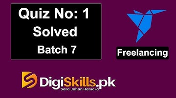 Digiskills: Freelancing Quiz 1 Solution Batch 7 2020  || Freelancing Quiz 1  || Batch 7