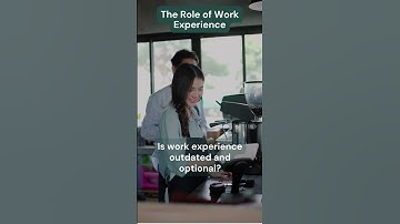The Role of Work Experience