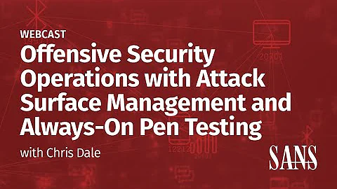 Offensive Security Operations with Attack Surface Management & Always-On Pen Testing