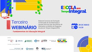 3º Webinário - Roda de Conversa - Formação Continuada Programa Escola Em Tempo Integral - Sudeste