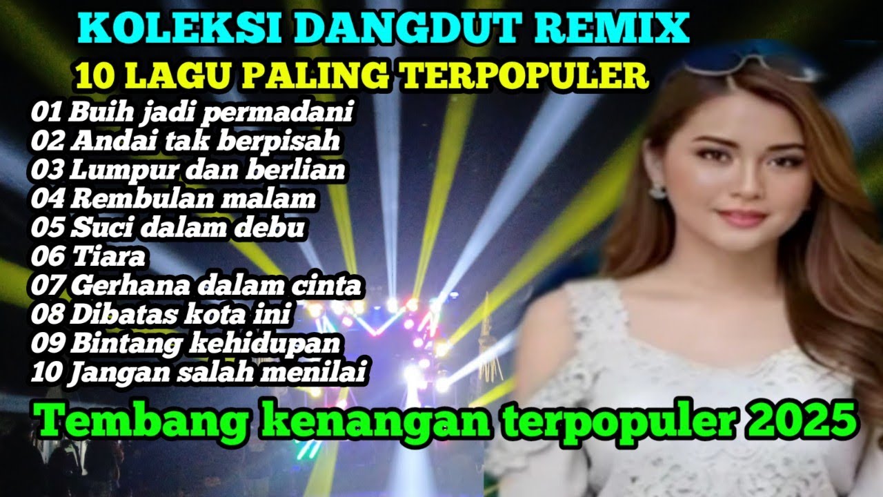 KOLEKSI DANGDUT TERPOPULER 2025 ALBUM SPECIAL TEMBANG KENANGAN VIRAL 2025@musikkampung99