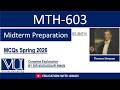MTH 603 || Midterm Preparation || Solved MCQs || Past Papers P-01 | Spring 2026