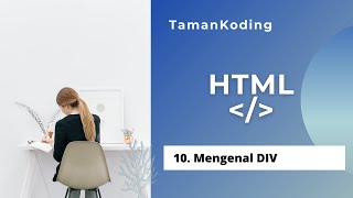 Belajar HTML Pemula | 10 Mengenal DIV