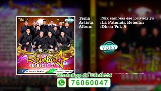 Video thumbnail of "Mix Cumbias ese loco soy yo - Orquesta Rebelión [Disco Vol. 8] 🥁"