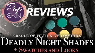 Popskin Reviews Cradle of Filth VE Cosmetics Deadly Night Shades palette swatches and looks