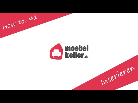 How to #2 -  Inserat erstellen auf dem Online-Möbel-Portal moebelkeller.de