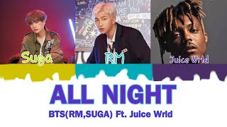 BTS (RM & SUGA) - 'ALL NIGHT' ft. JUICE WRLD Lyrics