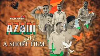 AZADI - A SHORT FILM | A NATIONS FIGHT