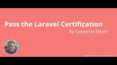 Pass the Laravel Certification - Part 1