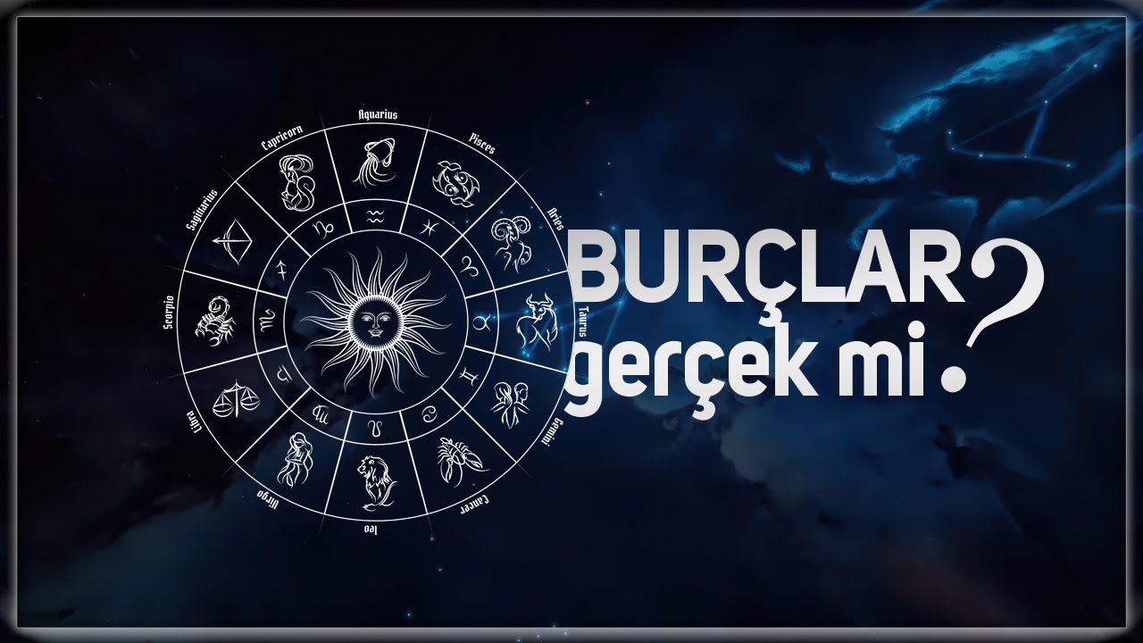 Burçlar Gerçek mi, Saçmalık mı?