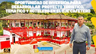 INCREIBLE OPORTUNIDAD DE INVERSION EN EL EJE CAFETERO PARA DESARROLLAR PROYECTO TURISTICO.