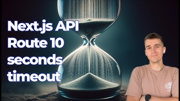 How To Fix Next.js API Route timeout