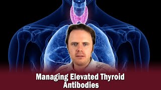 Managing Elevated Thyroid Antibodies