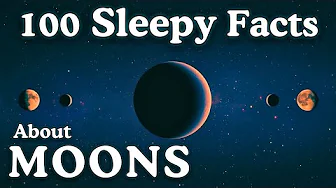 The Most Relaxing Facts About Moons to Fall Asleep To