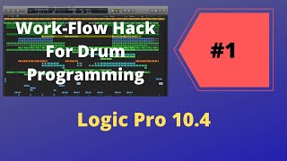 Drum Programming Work Flow Hack for Logic Pro X