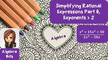 Simplifying Rational Expressions Part 6