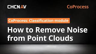 CoProcess Classification | How to Remove Noise from Point Clouds