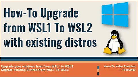 How to Upgrade from WSL1 To WSL2 with existing distros (in 5 min)