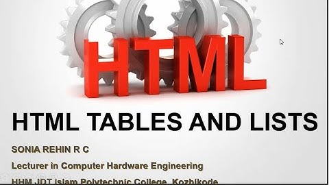 HTML TABLES AND LISTS