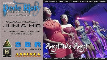 ANGEL WIS ANGEL ~ ALL ARTIS ~ DEDE RISTY LIVE THE WEDDING JUNI & MIA PART 2
