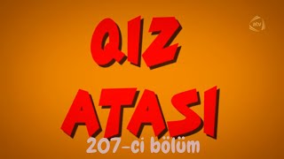 Qız Atası - Atılmış Uşaq (207-ci bölüm)