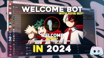 How To Get a WELCOME BOT on Discord For FREE in 2024! (Koya Bot)