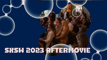 Aftermovie - Shaping the Future of Media Together – SXSW 2023