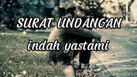 SURAT UNDANGAN - POPPY MERCURY - COVER BY INDAH YASTAMI ( LIRIK LAGU )