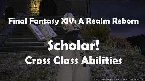 FFXIV: A Realm Reborn - Review of the Scholar Cross Class Abilities (gameplay)