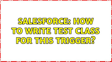 Salesforce: How to write test class for this trigger?
