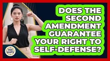 Does The Second Amendment Guarantee Your Right To Self-defense? - Guide To Your Rights