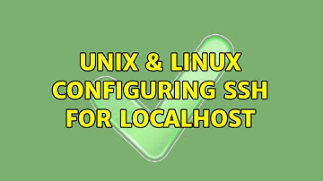 Unix & Linux: Configuring SSH for localhost