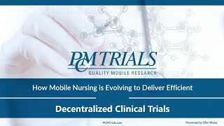 How Mobile Nursing is Evolving to Deliver Efficient Decentralized Clinical Trials