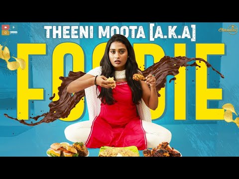 THEENI MOOTA AKA FOODIE  Poornima Ravi  Araathi  Tamada Media