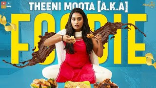 THEENI MOOTA [A.K.A] FOODIE | Poornima Ravi | Araathi | Tamada Media