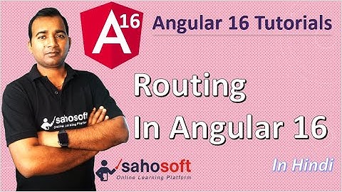 Routing in Angular 16 | Angular 16 Tutorial in Hindi