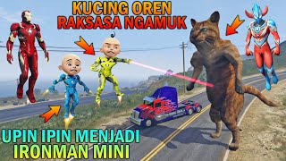 IR0NMAN UPlN IPlN PERANG LAWAN KUCING OREN RAKSASA - GTA 5 BOCIL SULTAN