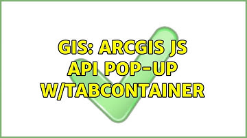 GIS: ArcGIS JS API Pop-Up w/TabContainer
