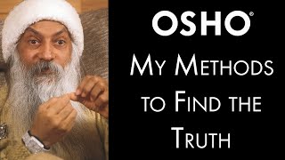 Osho My Methods To Find The Truth