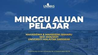MINGGU ALUAN PELAJAR SESI 2026/2027 UNIVERSITI MALAYSIA SARAWAK