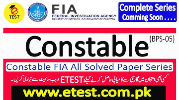 Constable FIA Test Preparation ||FIA Constable Solved Past Paper Series || ETEST Academy