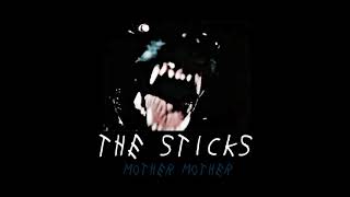 the sticks(slowed/lowerpitch)