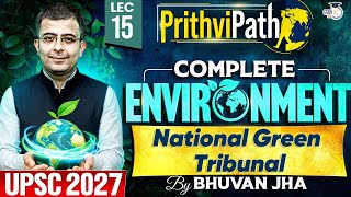 National Green Tribunal | Lec 15 | Complete Environment for UPSC | PrithviPath Series