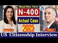 Practice N-400 US Citizenship Interview 2025 & Oath Ceremony - N400 Naturalization Interview #uscis