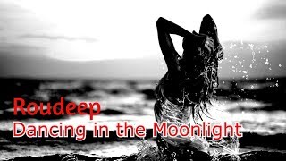 Roudeep - Dancing in the Moonlight (Music video) Resimi