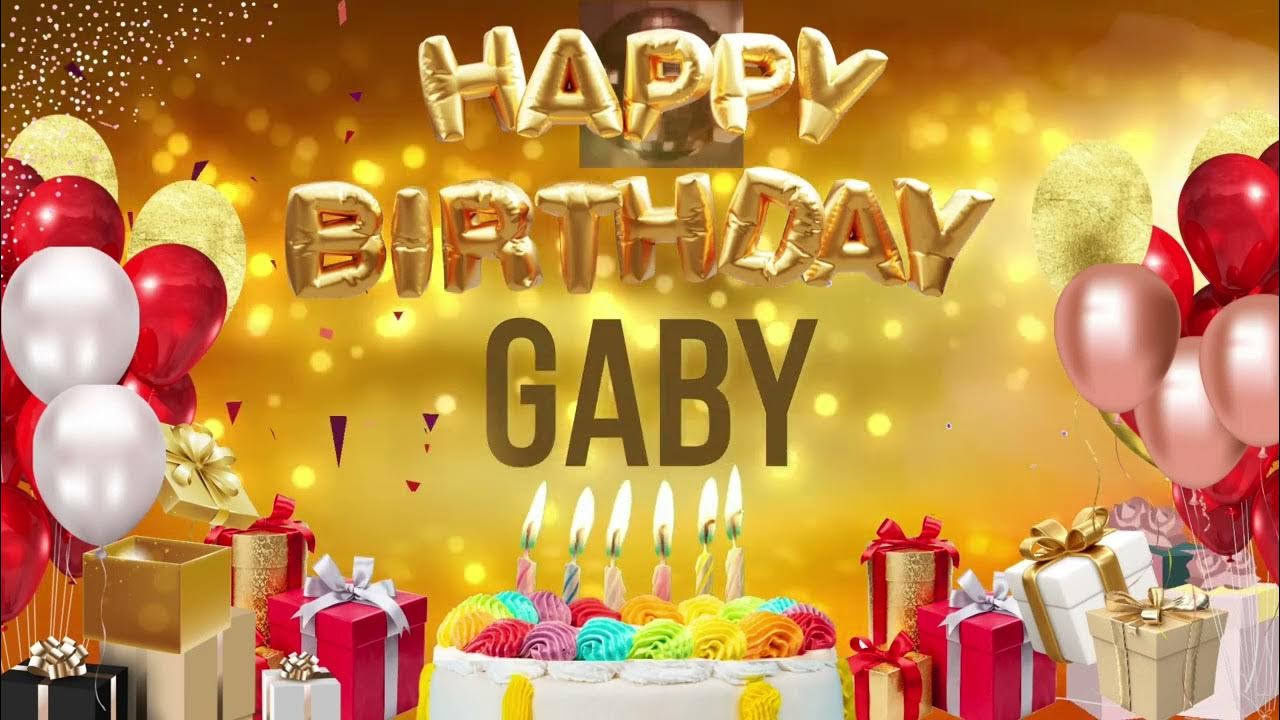 Gaby Happy Birthday Gaby YouTube
