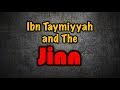Ibn taymiyyah  the jinn  abu ibraheem hussnayn