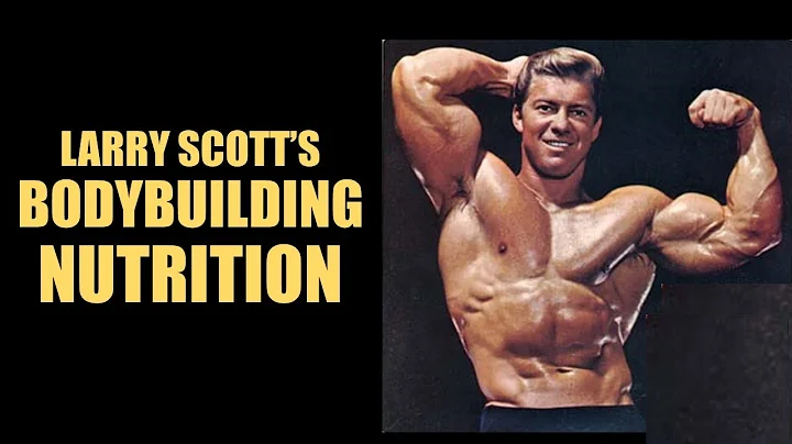 LARRY SCOTT'S NUTRITION FOR THE BODYBUILDER #Nutri...