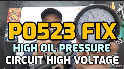 FIX P0523 ENGINE OIL PRESSURE SENSOR CIRCUIT HIGH VOLTAGE (HIGH OIL PRESSURE) KNOW THE CAUSES